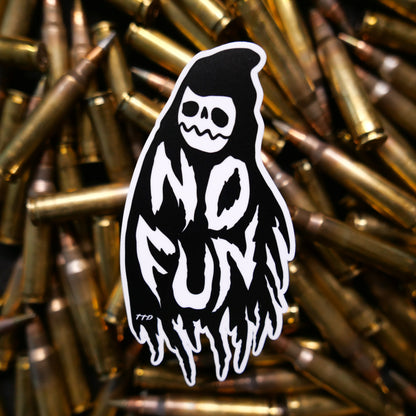 NO FUN!